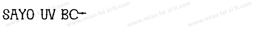 Sayo UV BC字体转换